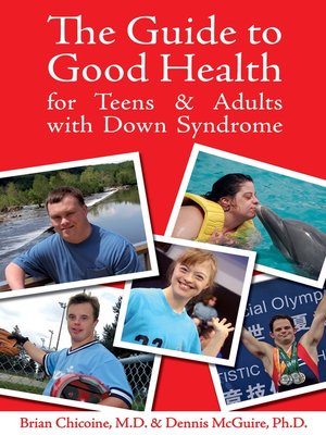 cover image of The Guide to Good Health for Teens & Adults with Down Syndrome